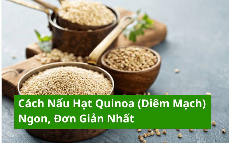 Cách nấu hạt quinoa