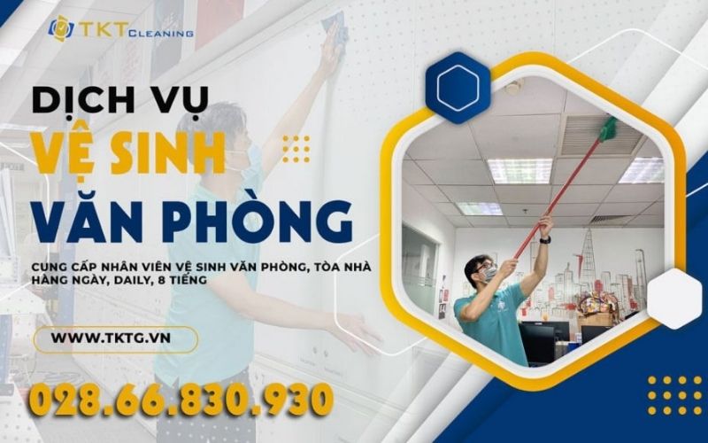 Đơn vị dọn vệ sinh văn phòng TKT Company