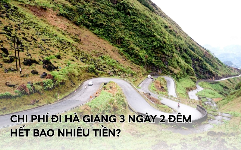 đi hà giang 3 ngày 2 đêm hết bao nhiêu tiền
